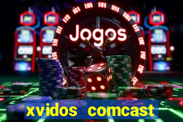 xvidos comcast xfinity customer service